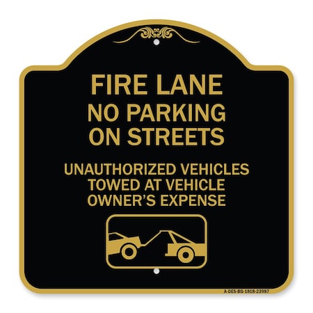 Signmission Fire Lanes No Parking on Streets Unauthorized Vehicles Towed at Owner Expense, A-DES-BG-1818-23987 A-DES-BG-1818-23987